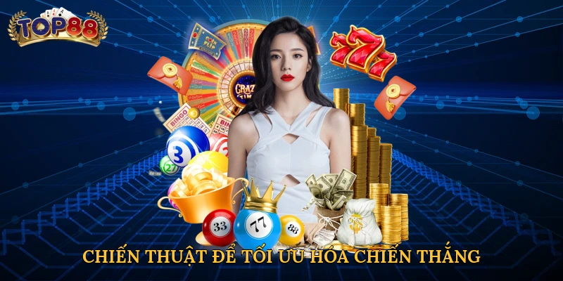 Chiến thuật thông minh để tối ưu hóa chiến thắng