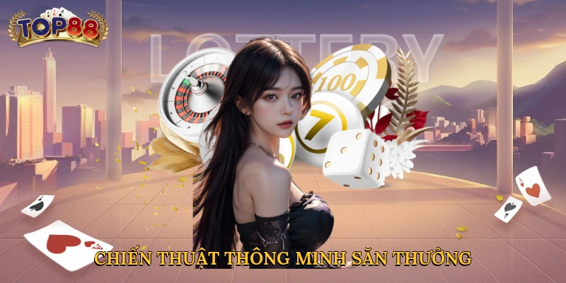 Chiến thuật thông minh săn thưởng