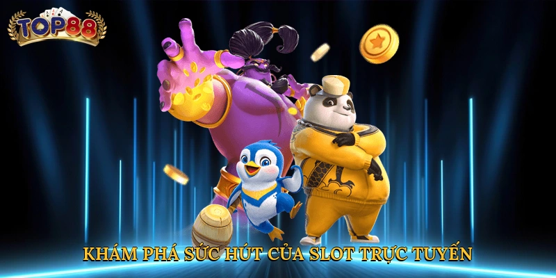 Khám phá sức hút của slot trực tuyến